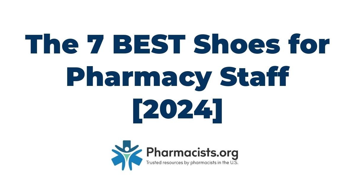 7 best shoes for pharmacy staff